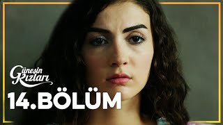 Güneşin Kızları 14 Bölüm  Full Bölüm [upl. by Kenyon]