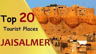 quotJAISALMERquot Top 20 Tourist Places  Jaisalmer Tourism [upl. by Auoz362]