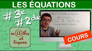 LE COURS  Les équations  Troisième  Seconde [upl. by Rehoptsirhc908]