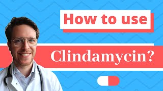 How and When to use Clindamycin Cleocin Dalacin and Clinacin  Doctor Explains [upl. by Bronder]