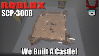 WE BUILT A CASTLE  Roblox SCP3008 [upl. by Shani]