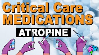 Atropine  Critical Care Medications [upl. by Ajssatsan]