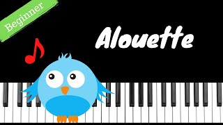 Alouette  Beginner Piano Tutorial Intro to Piano [upl. by Khoury]