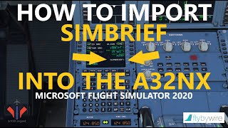 How to Import a Flight Plan from SimBrief into the flybywire A32NX MCDU  Tutorial MSFS 2020 4K [upl. by Strade]