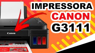 Impressora Canon G3111  Unboxing Montagem e Instalação [upl. by Yenot]