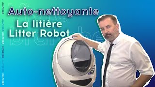 La litière autonettoyante Litter Robot [upl. by Learsiy]