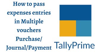 How to pass expenses entries in tally prime in multiple vouchers  Tamil [upl. by Annoyed]