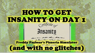 Getting the INSANITY Certificate ON DAY 1  Freddy Fazbears Pizzeria Simulator  Full Playthrough [upl. by Brufsky]