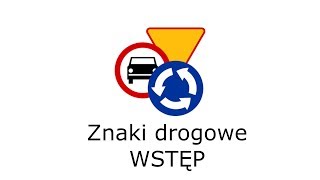 1  Znaki drogowe  Wstęp [upl. by Shela]