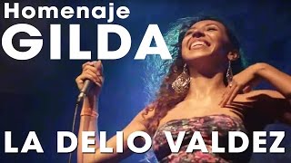 LA DELIO VALDEZ  Homenaje a GILDA  En Vivo Niceto [upl. by Delorenzo458]