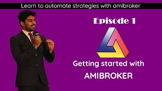 EP 01  Introduction to Amibroker [upl. by Lleder]