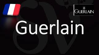 How to Pronounce Guerlain CORRECTLY French Pronunciation [upl. by Nillok203]