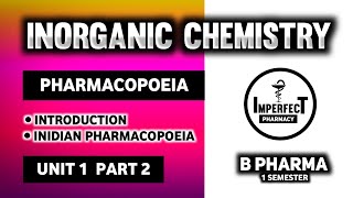 Pharmacopoeia  Indian Pharmacopoeia  Pharmaceutical Inorganic Chemistry  B Pharma 1st Semester [upl. by Dlabihcra157]