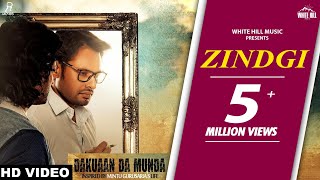 Zindagi Full Song Nachhatar Gill  Dakuaan Da Munda [upl. by Verger]