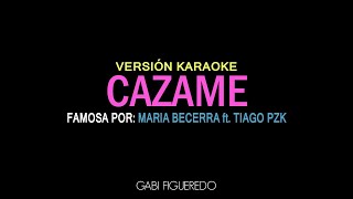 Maria Becerra Tiago PZK  CAZAME KARAOKE [upl. by Un]