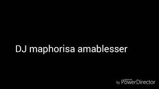 DJ maphorisa amablesser lyrics [upl. by Luigino]