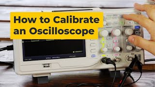 How to Calibrate an Oscilloscope [upl. by Ennairb]