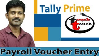 Payroll Voucher Entry Tally Prime Tamil tutorial [upl. by Aivat]