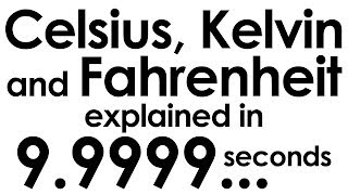 Fahrenheit Celsius and Kelvin explained in ten seconds [upl. by Neal]