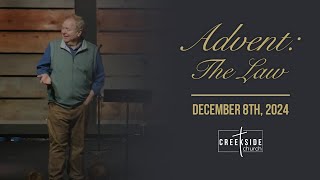 Creekside Church  Advent The Law [upl. by Kenimod]