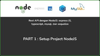 NodeJS Sequelize TypeScript  PART 1  Setup Project [upl. by Assiluy]