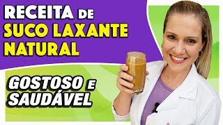 Suco Laxante Natural PARA SOLTAR O INTESTINO  Gostoso Fácil e Funciona [upl. by Sievert]