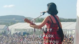 Katy Perry  Thinking Of You Live  T In The Park [upl. by Llenyr]