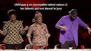 lAfrique a un incroyable talent saison 2 les Talents qui ont fait dansé le jury [upl. by Asylla]