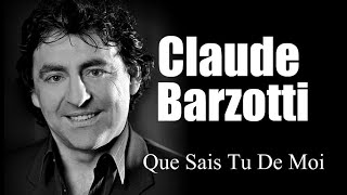 Claude Barzotti  Que Sais Tu De Moi [upl. by Kcirdlek]