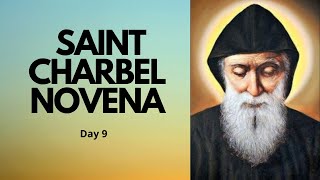 Day 9  SAINT CHARBEL NOVENA PRAYER  Catholic Novena [upl. by Wilfreda]