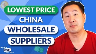 How To Find China Wholesale Suppliers And Get The Lowest Price [upl. by Osner]