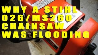 Why A STIHL Chainsaw Kept Flooding And How To Fix It  Stihl 026MS260 [upl. by Rimaa]