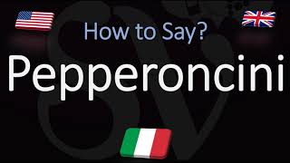 How to Pronounce Pepperoncini CORRECTLY Italian amp English Pronunciation [upl. by Weinberg]