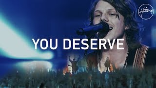 You Deserve  Hillsong Worship [upl. by Eilram681]