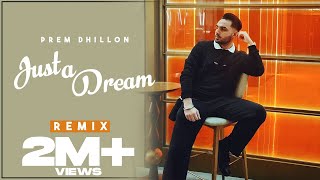 JUST A DREAM  PREM DHILLON  SRMN  New Song 2022 [upl. by Annasus]