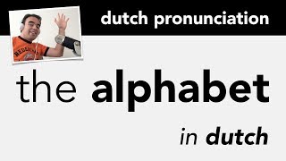 Learn Dutch Alphabet  Pronunciation [upl. by Agosto]