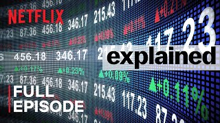 Explained  The Stock Market  FULL EPISODE  Netflix [upl. by Asylem]