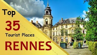 quotRENNESquot Top 35 Tourist Places  Rennes Tourism  FRANCE [upl. by Keri]