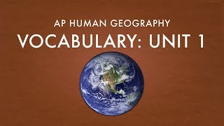 AP Human Geography  Unit 1 Vocabulary [upl. by Collie]