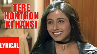 Tere Honthon Ki Hansi Lyrical Video  Bichhoo  Bobby Deol Rani Mukherjee [upl. by Rednave]