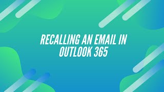 How to Recall an Email in Outlook 365 App and Web version [upl. by Messere]