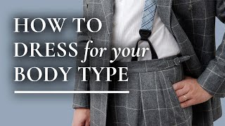 How To Dress For Your Body Type amp Shape [upl. by Zima]