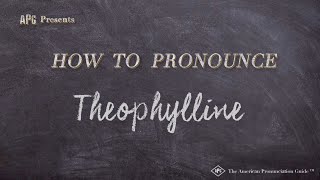 How to Pronounce Theophylline Real Life Examples [upl. by Sausa]