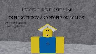 How To Fling Players Far In Fling Things amp People Tutorial  JBS Playz [upl. by Eanom]