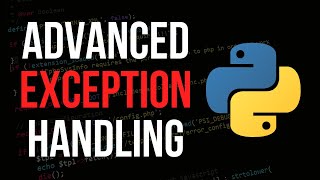 Advanced Exception Handling in Python [upl. by Enelaehs]