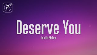 Justin Bieber  Deserve You Lyrics [upl. by Attenal]