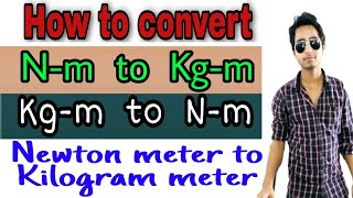 How to convert Newton meter to Kilogram force meter  convert Kgm to Nm  convert Nm to Kgm [upl. by Aihsrop292]