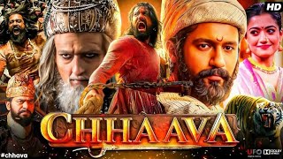 Chhaava Full Movie  Chhaava Full Movie Hindi Vicky Kaushal  Rashmika Mandanna  Akshay Khanna [upl. by Lirbij]