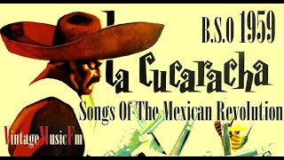 La Cucaracha Canciones De La Revolucion Mexico BSO  1959 [upl. by O'Doneven]