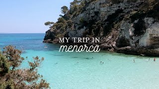 My trip to Menorca 🇪🇸 • Travel vlog  fraioh [upl. by Brigette]